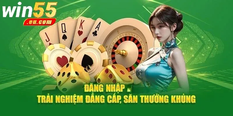 Giới thiệu tổng quan về đăng nhập win55